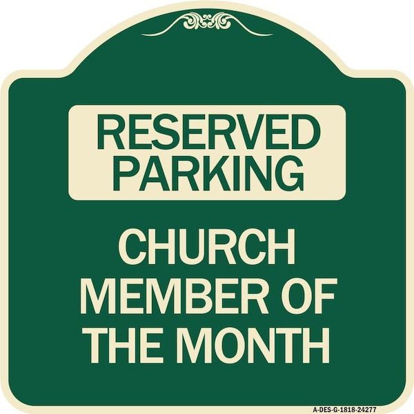 Church Member of the Month Heavy-Gauge Aluminum Architectural Sign, 18" x 18", G-1818-24277